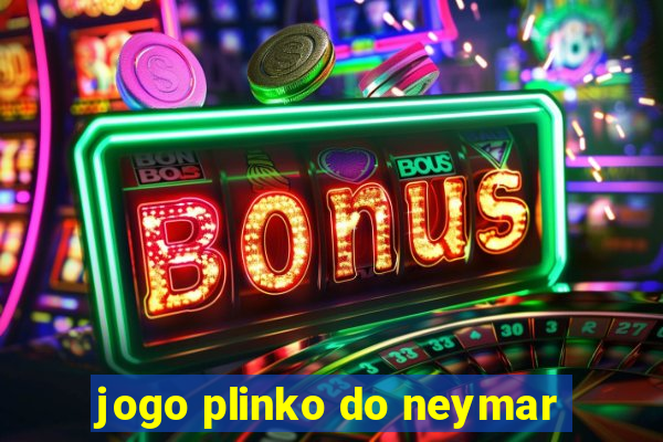 jogo plinko do neymar